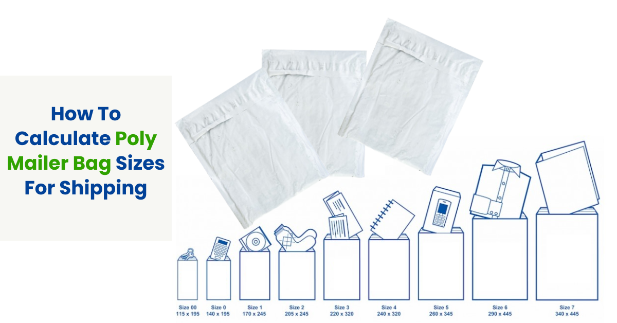 How To Calculate Poly Mailer Bag Sizes For Shipping